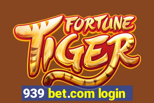 939 bet.com login
